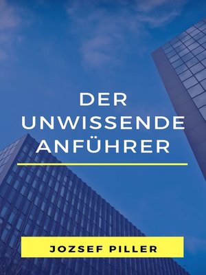 cover image of Der unwissende Anführer
